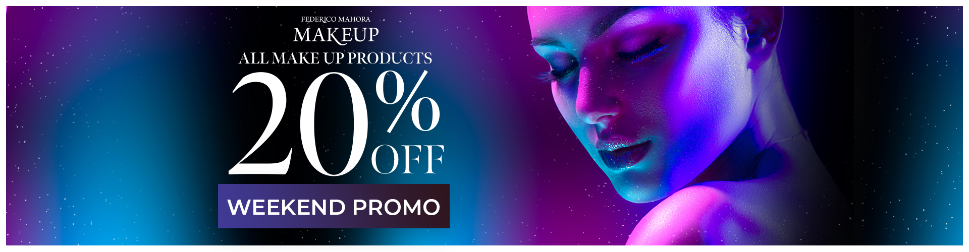 WEEKEND PROMO!